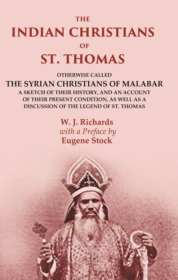 The Indian Christians Of St. Thomas: Otherwise Called The Syrian Christians Of Malabar A Sketch Of Their - Gyan Books  Grab2Buy Gyan Books Grab2Buy