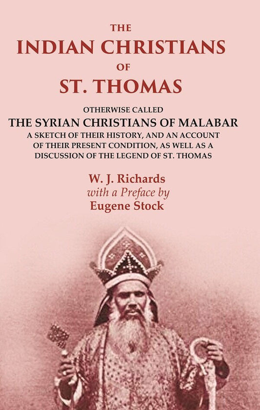The Indian Christians Of St. Thomas: Otherwise Called The Syrian Christians Of Malabar A Sketch Of Their - Gyan Books  Grab2Buy Gyan Books Grab2Buy