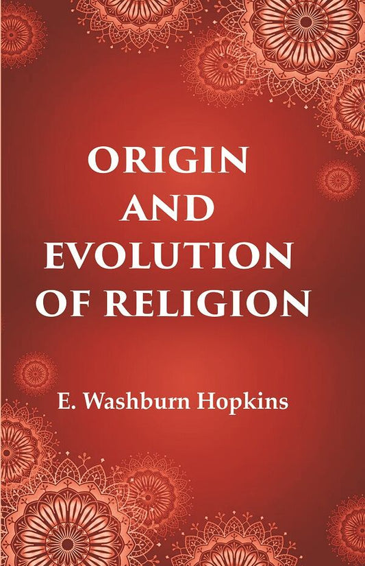 Origin and Evolution of Religion - Gyan Books 