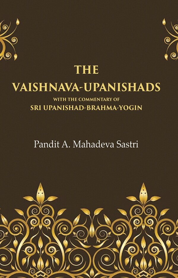 The Vaishnava-Upanishads with the Commentary of Sri Upanishad-Brahma-Yogin - Gyan Books 