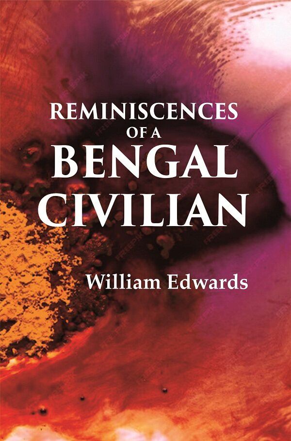Reminiscences Of A Bengal Civilian - Gyan Books 