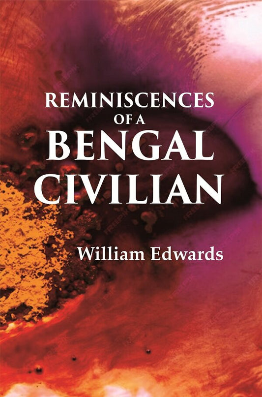 Reminiscences Of A Bengal Civilian - Gyan Books 