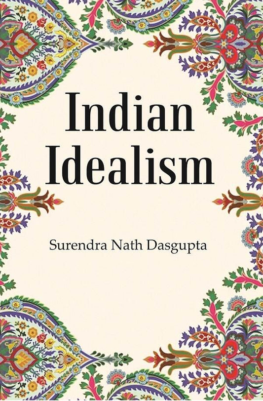 Indian Idealism - Gyan Books