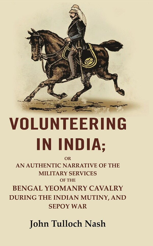 unteering In India: Or An Authentic Narrative Of The Military Services Of The Bengal Yeomanry Cavalry Vol - Gyan Books  Grab2Buy Gyan Books Grab2Buy