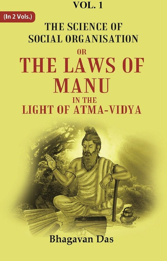 The Science of Social Organisation: Or the Laws of Manu in the Light of Atma-Vidya 1st - Gyan Books 