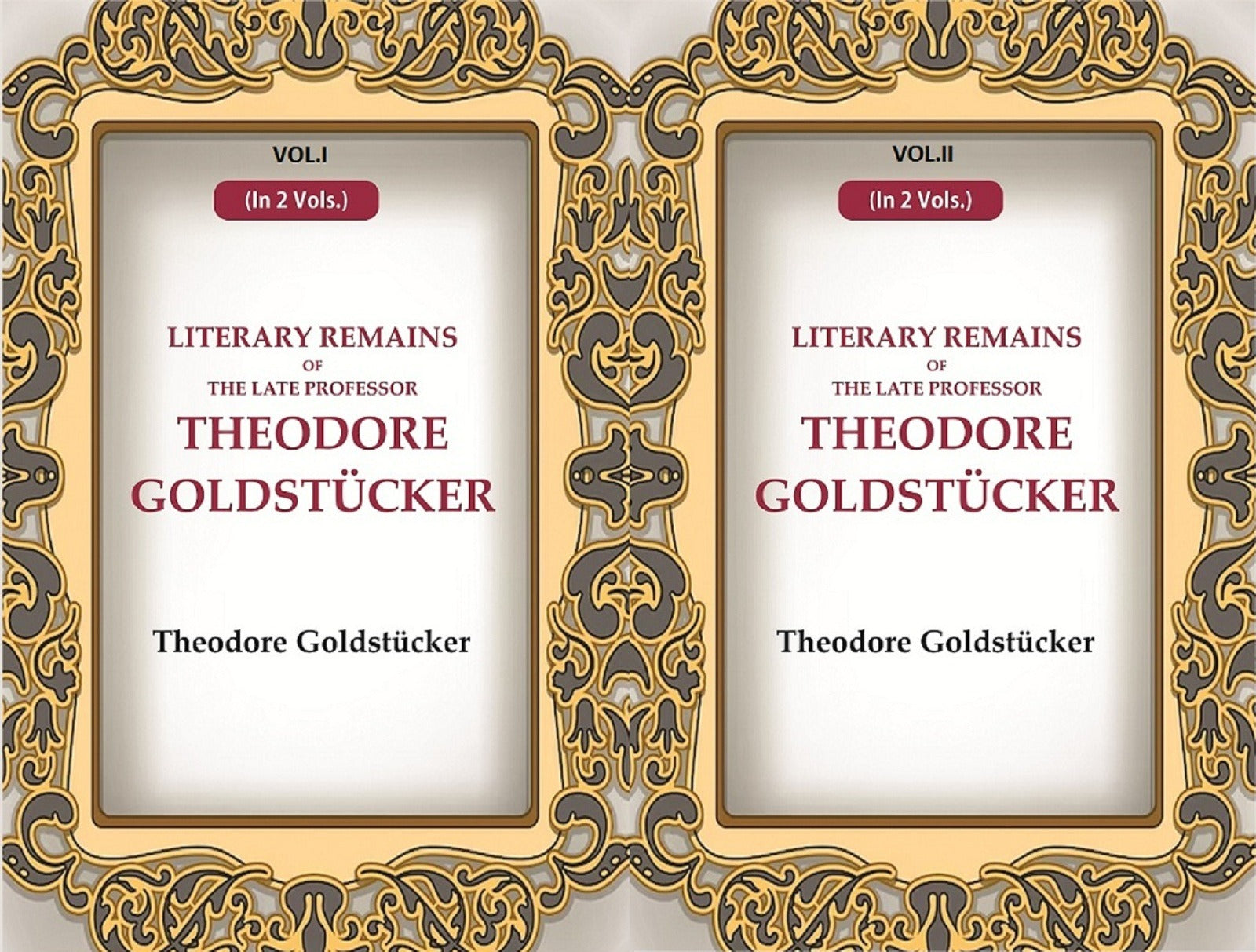 Literary Remains Of The Late Professor Theodore Goldstücker 2 Vols. Set - Gyan Books 