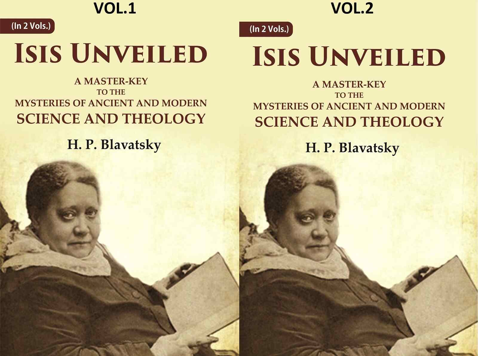 Isis Unveiled: A Master-Key to the Mysteries of Ancient and Modern Science and Theology 2 Vols. Set - Gyan Books 
