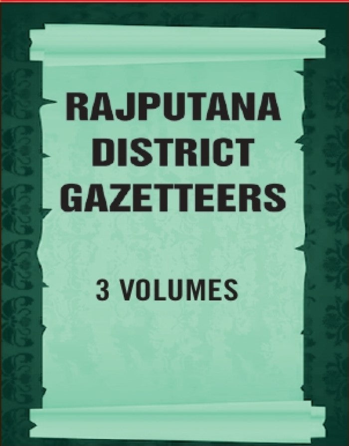 Rajputana District Gazetteers 3 Vols. Set - Gyan Books 