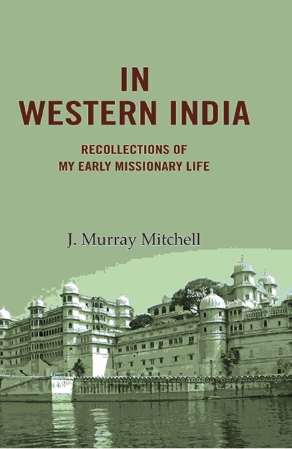 In Western India: Recollections of My Early Missionary Life - Gyan Books 