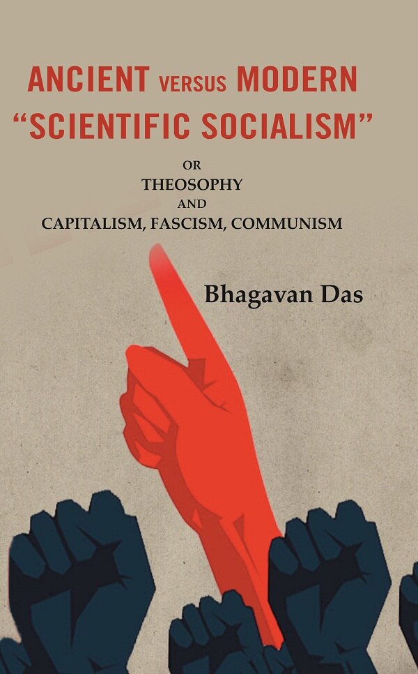 Ancient Versus Modern “Scientific Socialism”: Or Theosophy and Capitalism, Fascism, Communism - Gyan Books 