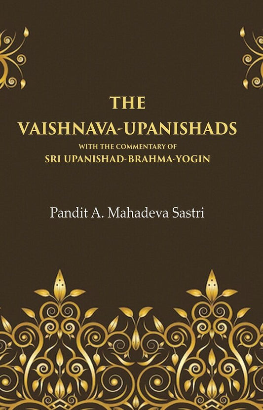 The Vaishnava-Upanishads with the Commentary of Sri Upanishad-Brahma-Yogin - Gyan Books 