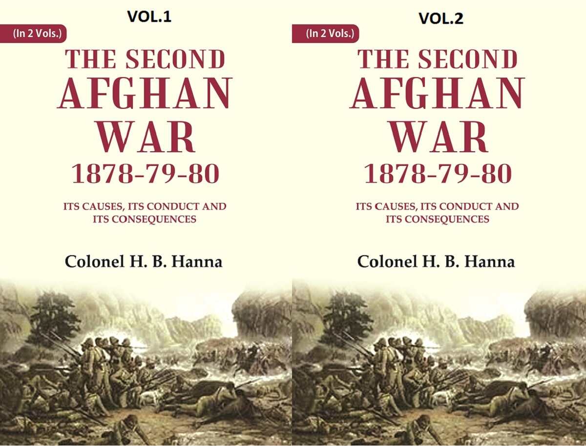 The Second Afghan War, 1878-79-80: Its Causes, its Conduct and its Consequences 2 Vols. Set - Gyan Books 