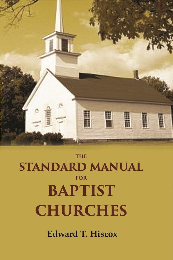 The standard manual for Baptist churches - Gyan Books 