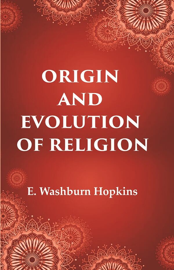 Origin and Evolution of Religion - Gyan Books 