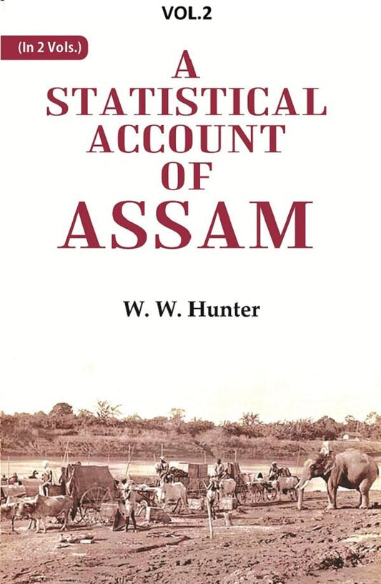 A Statistical Account of Assam 2nd - Gyan Books 