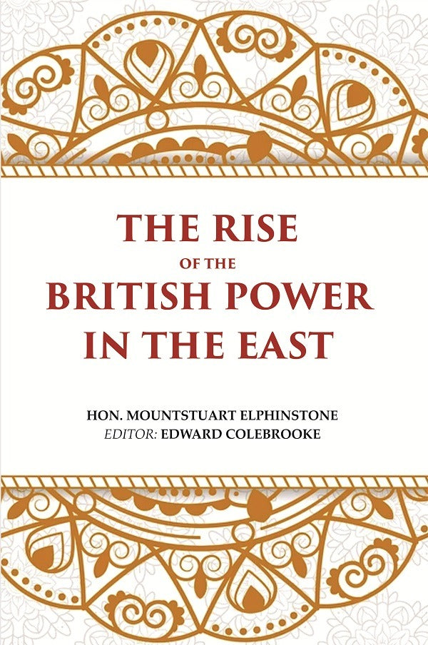 The Rise of the British Power in the East - Gyan Books 