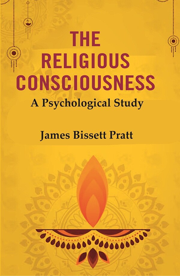The Religious Consciousness: A Psychological Study - Gyan Books 