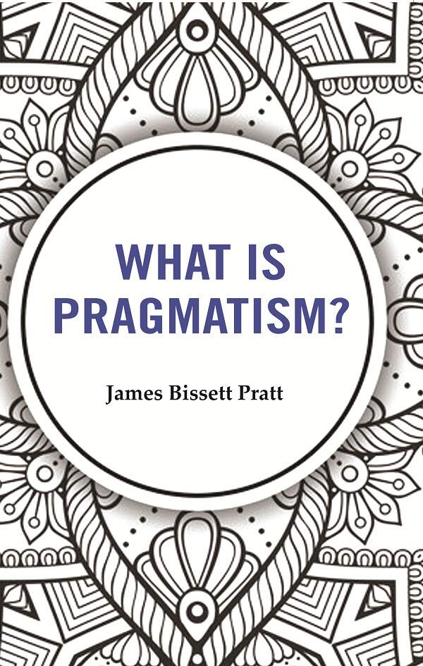 What is Pragmatism? - Gyan Books  Grab2Buy Gyan Books Grab2Buy