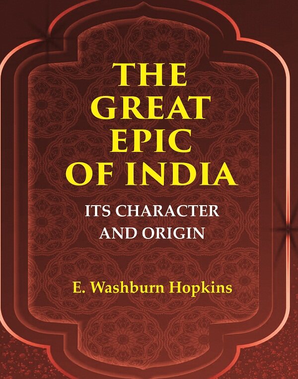 The Great Epic of India: Its Character and Origin - Gyan Books 