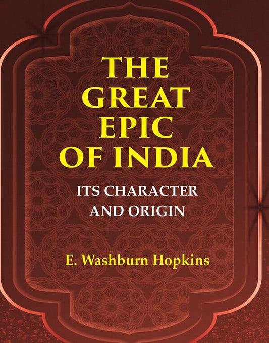 The Great Epic of India: Its Character and Origin - Gyan Books 