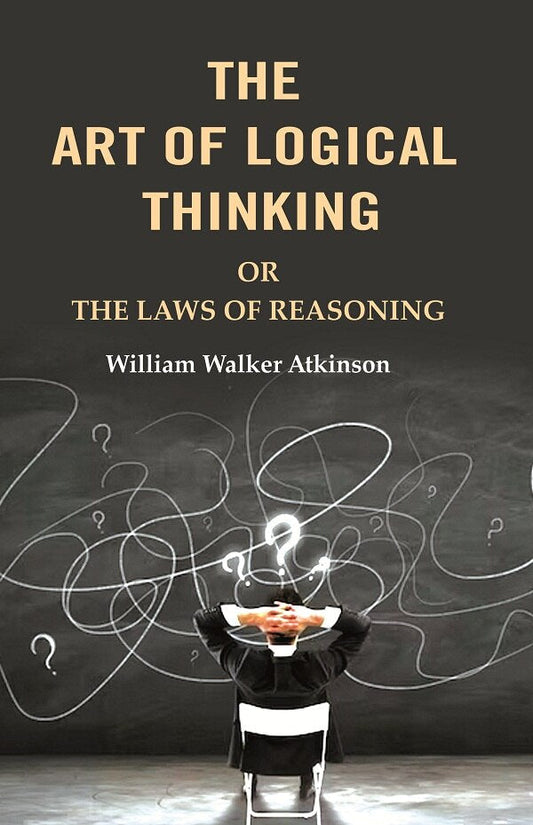 The Art of Logical Thinking: Or the Laws of Reasoning - Gyan Books  Grab2Buy Gyan Books Grab2Buy