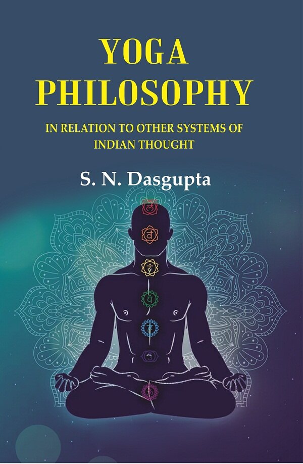Yoga Philosophy: In Relation to other Systems of Indian Thought - Gyan Books  Grab2Buy Gyan Books Grab2Buy