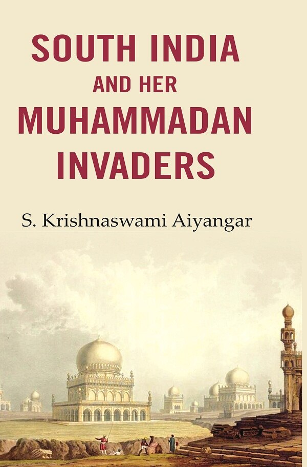 South India and Her Muhammadan Invaders - Gyan Books 