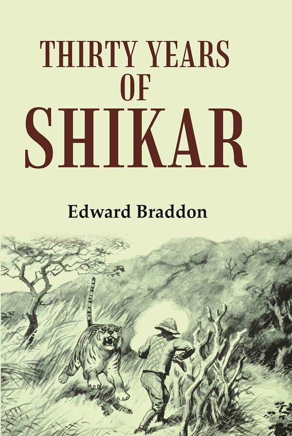 Thirty Years of Shikar - Gyan Books 
