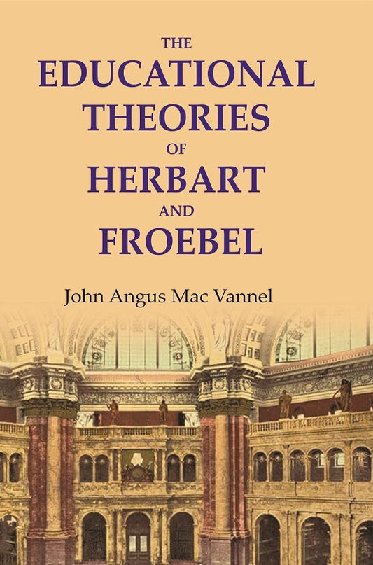 The educational theories of Herbart and Froebel - Gyan Books  Grab2Buy Gyan Books Grab2Buy