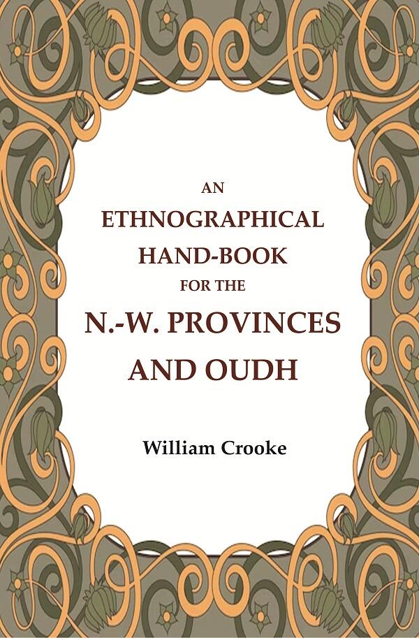 An Ethnographical Hand-Book for the N.-W. Provinces and Oudh - Gyan Books 