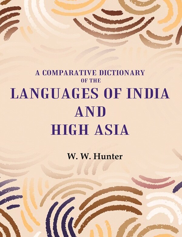 A Comparative Dictionary of the Languages of India and High Asia - Gyan Books 