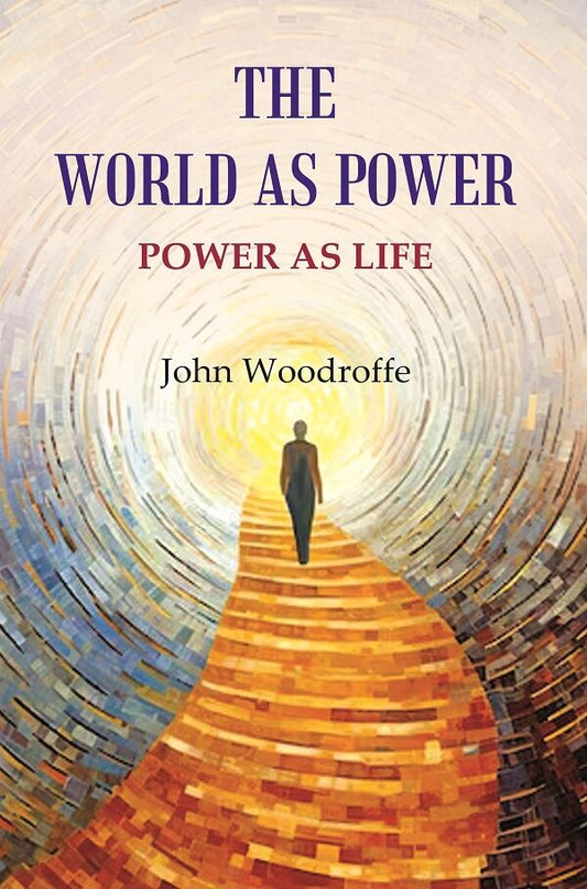 The World as Power: Power as Life - Gyan Books
