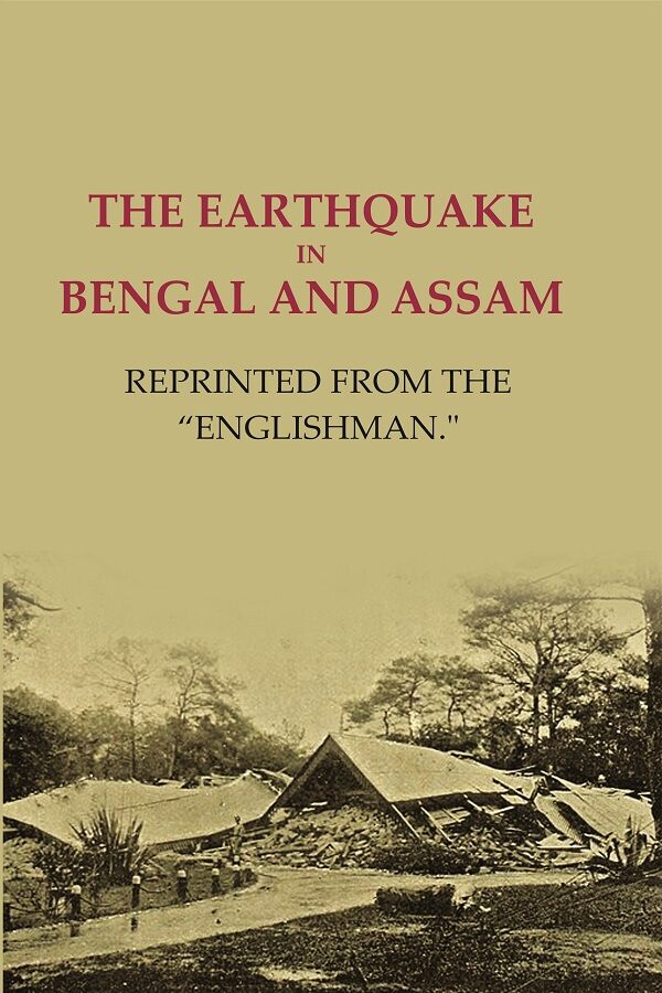 The earthquake in Bengal and Assam: Reprinted from the "Englishman." - Gyan Books  Grab2Buy Gyan Books Grab2Buy