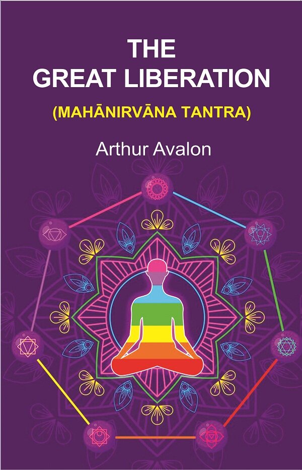 The Great Liberation: (Mahānirvāna Tantra) - Gyan Books 