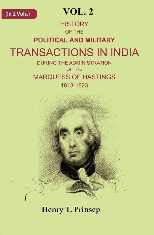 History of the Political and Military Transactions in India During the Administration of the Marquess of Hastings 1813-1823 2nd - Gyan Books 