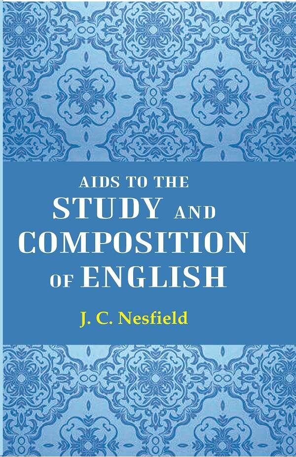 Aids To The Study And Composition Of English - Gyan Books 