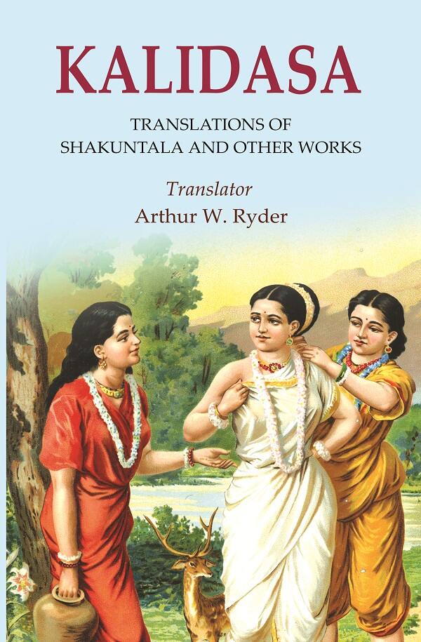 Kalidasa: Translations of Shakuntala and other Works - Gyan Books 