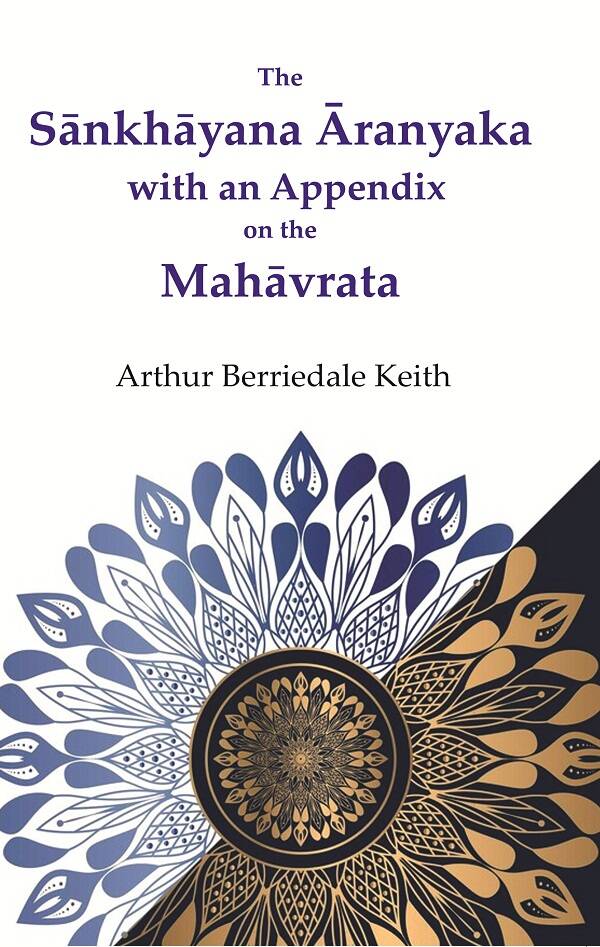 The Sānkhāyana Āranyaka with an Appendix on the Mahāvrata - Gyan Books 