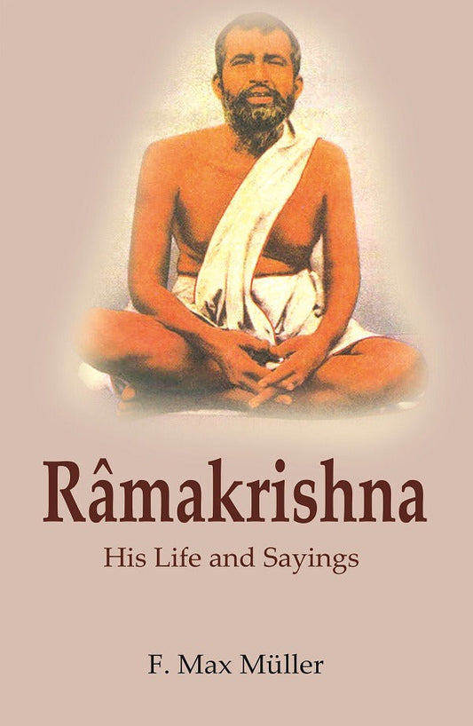 Râmakrishna: His Life and Sayings - Gyan Books 