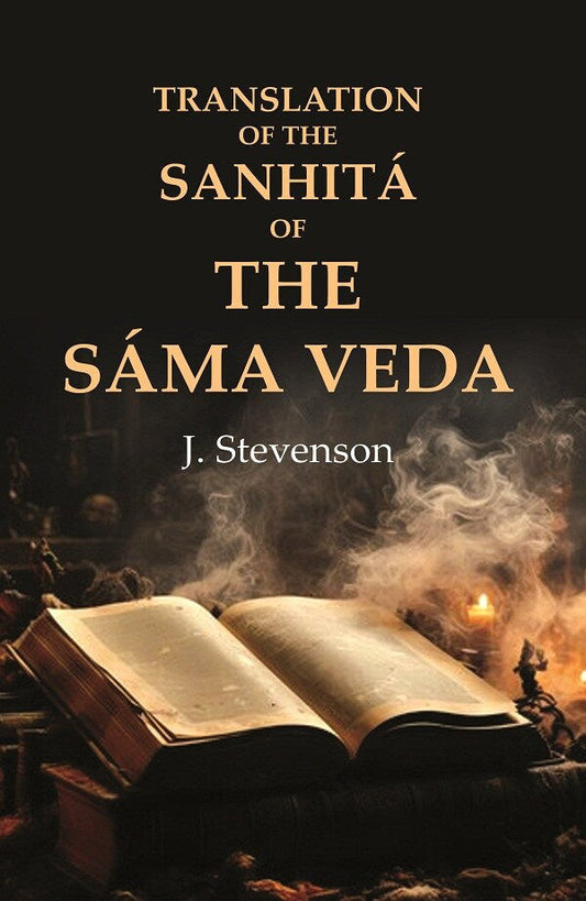 Translation of the Sanhitá of the Sáma Veda - Gyan Books 