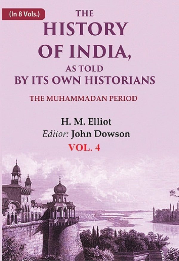 The History of India, as Told by its Own Historians: The Muhammadan Period 4th - Gyan Books  Grab2Buy Gyan Books Grab2Buy