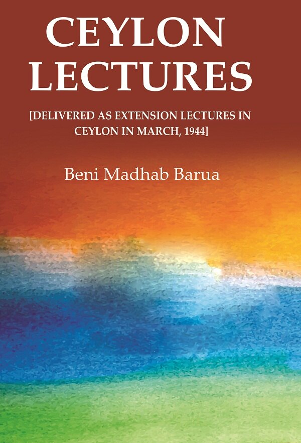 Ceylon Lectures: [Delivered as Extension Lectures in Ceylon in March, 1944] - Gyan Books 