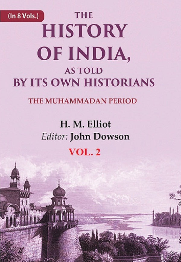 The History of India, as Told by its Own Historians: The Muhammadan Period 2nd - Gyan Books  Grab2Buy Gyan Books Grab2Buy