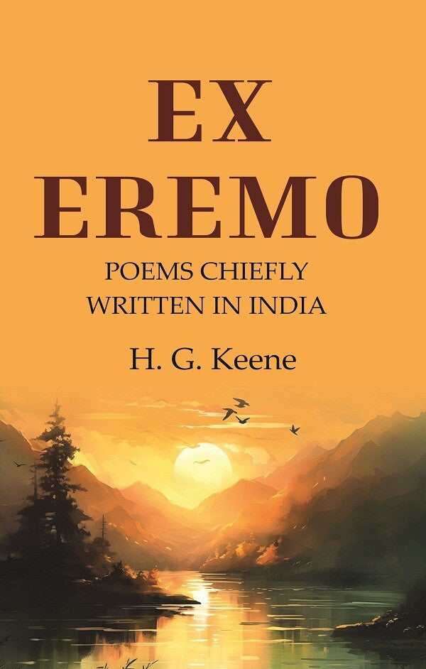 Ex Eremo: Poems Chiefly Written in India - Gyan Books 
