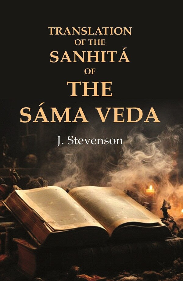 Translation of the Sanhitá of the Sáma Veda - Gyan Books 