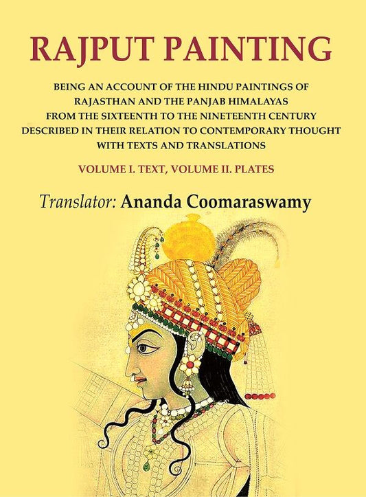 Rajput Painting: Being An Account Of The Hindu Paintings Of Rajasthan And The Panjab Himalayas From The Vol - Gyan Books 