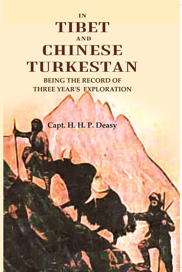In Tibet and Chinese Turkestan: being the record of three year's exploration - Gyan Books 