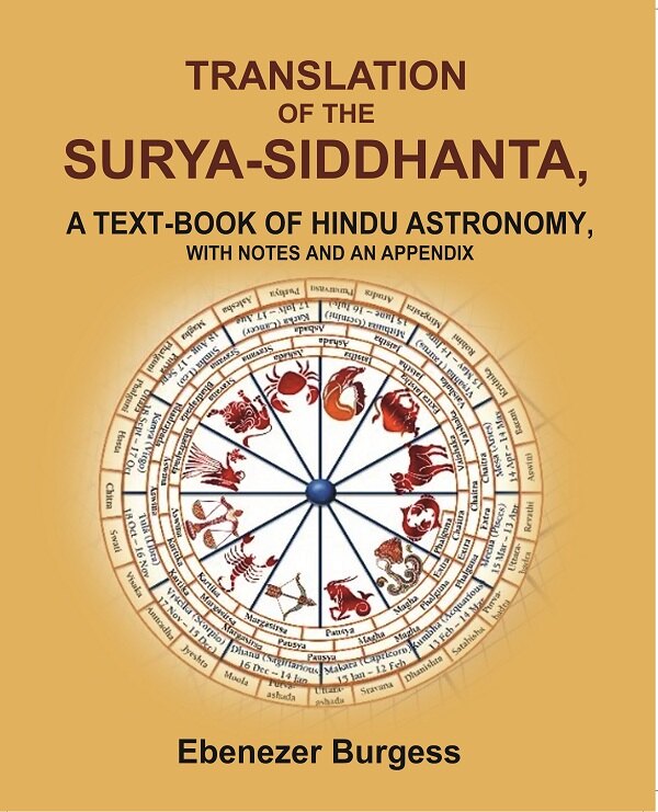 Translation of the Surya-Siddhanta: A Text-book of Hindu Astronomy, with Notes and an Appendix - Gyan Books 