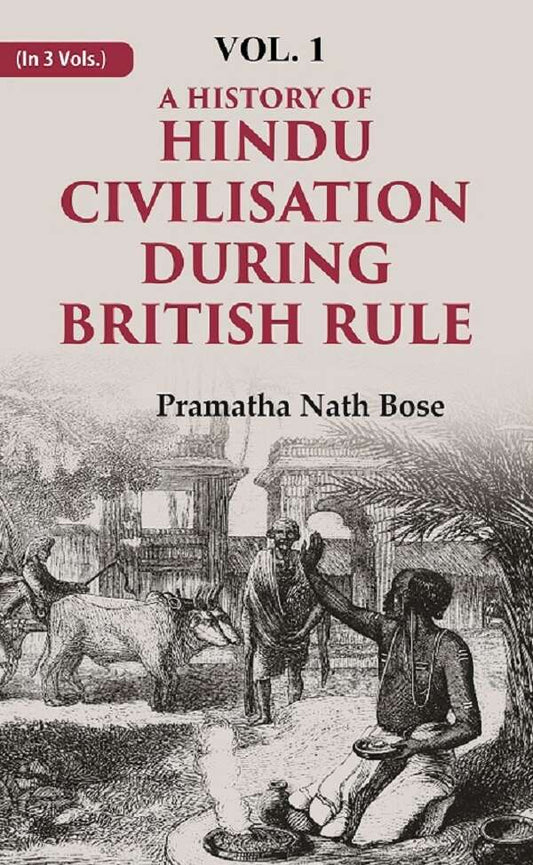 A History of Hindu Civilisation during British Rule 1st - Gyan Books 
