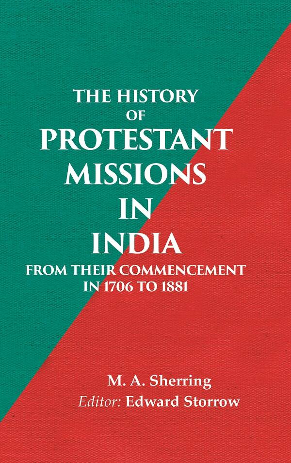 The History of Protestant Missions in India from their Commencement in 1706 to 1881 - Gyan Books 